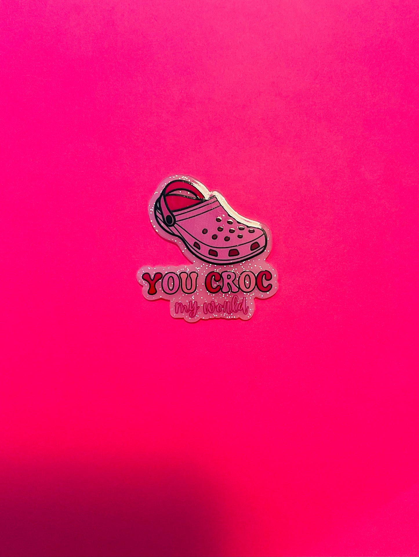 You Croc My World Acrylic Flatback Piece