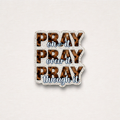 Pray on it Pray over it Pray Through it Phone / Tablet Grip