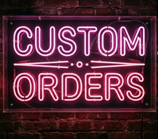 Custom Orders