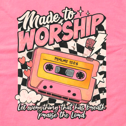 Made To Worship T-Shirt