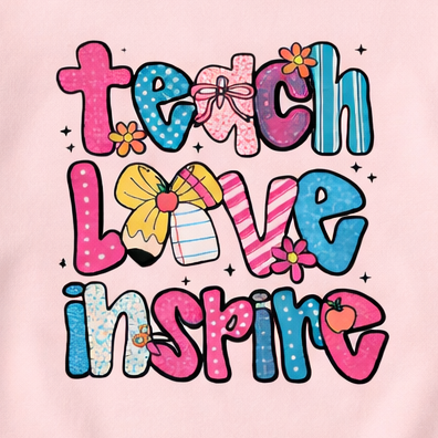 Teach Love Inspire T-Shirt & Sweat Shirt