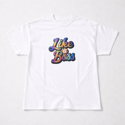 Like A Boss T-Shirt
