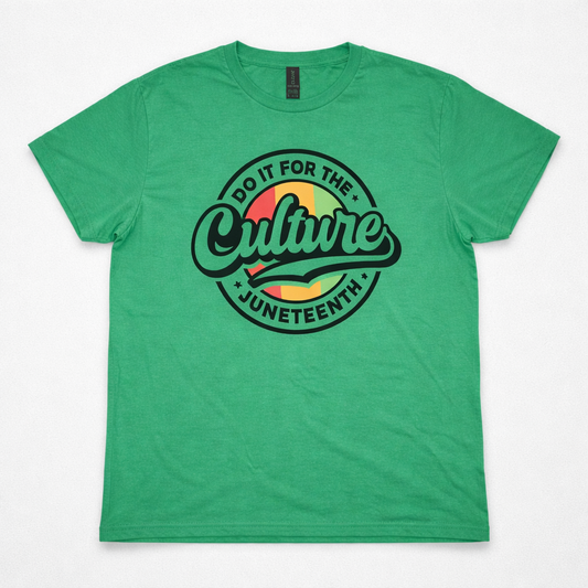 Do It For The Culture Juneteenth T-Shirt